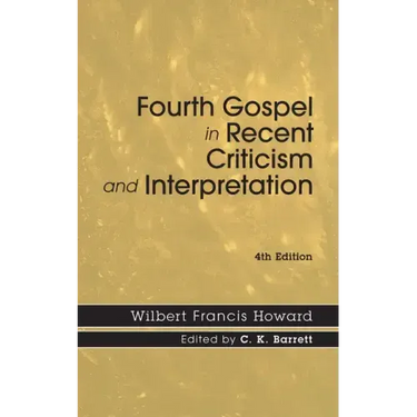 Fourth Gospel in Recent Criticism and Interpretation, 4th edition