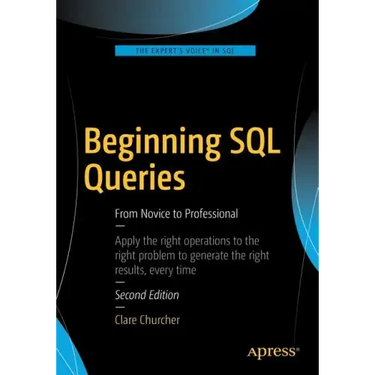 Beginning SQL Queries: From Novice to Professional