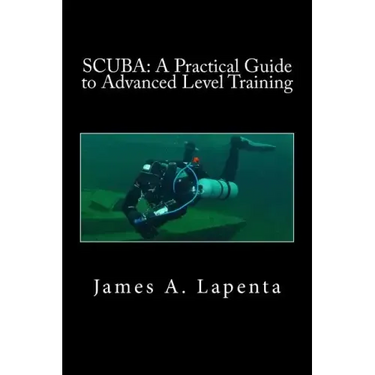 Scuba: A Practical Guide to Advanced Level Training