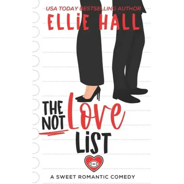 The Not Love List: a sweet romantic comedy