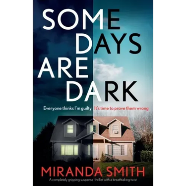Some Days Are Dark: A completely gripping suspense thriller with a breathtaking twist
