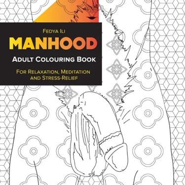 Manhood Adult Coloring Book: for Relaxation, Meditation and Stress-Relief