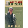 The Other Side of the World: Memoirs of a Young Man's Year in Vietnam