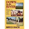 Down By The River: From Colorado to the Mississippi Delta, A Cultural Adventure in Teaching, Coaching, and Learning