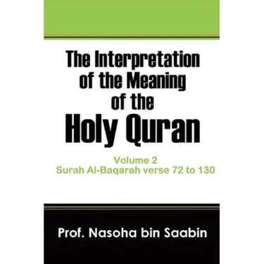 The Interpretation of The Meaning of The Holy Quran Volume 2 - Surah Al-Baqarah verse 72 to 130