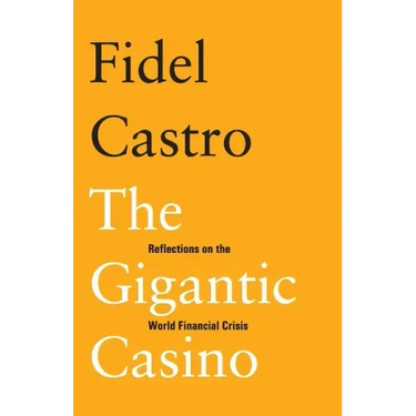 The Gigantic Casino: Reflections on the World Financial Crisis