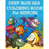 Deep Blue Sea Coloring Book For Seniors