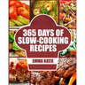 Slow Cooker: 365 Days of Slow Cooking Recipes (Slow Cooker, Slow Cooker Cookbook, Slow Cooker Recipes, Slow Cooking, Slow Cooker Me