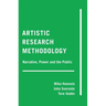 Artistic Research Methodology: Narrative, Power and the Public