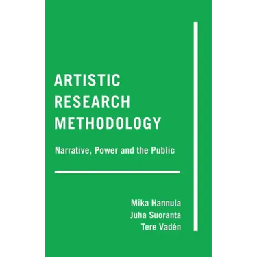 Artistic Research Methodology: Narrative, Power and the Public