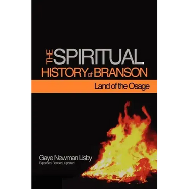 The Spiritual History of Branson-Land of the Osage