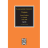 Lancaster County, Virginia Court Orders and Deeds, 1656-1680.