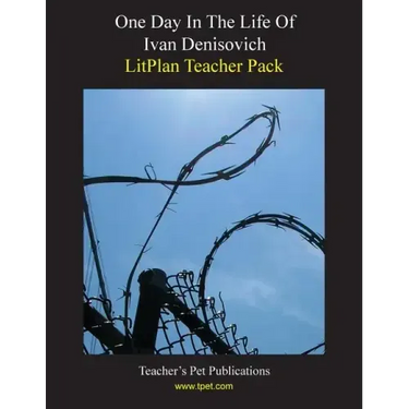 Litplan Teacher Pack: One Day in the Life of Ivan Denisovich
