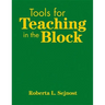 Tools for Teaching in the Block