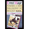 Toward a New Philosophy of Biology: Observations of an Evolutionist