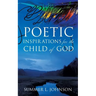 Poetic Inspirations for the Child of God