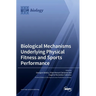 Biological Mechanisms Underlying Physical Fitness and Sports Performance