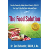 The Food Solution: Skip The Chemically Ridden Altered Products (C.R.A.P.). Start Your 21-Day Diet Detox Today and Thrive