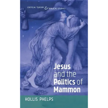 Jesus and the Politics of Mammon