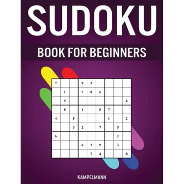 Sudoku Book for Beginners: 400 Very Easy Sudokus for Beginners with Solutions - Includes How To Instructions and Pro Tip Strategries