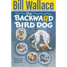 The Backward Bird Dog