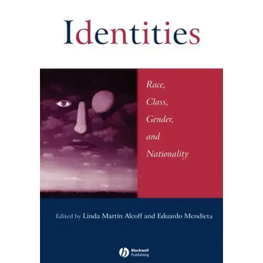 Identities: Race, Class, Gender, and Nationality