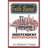 Faith Based Outcome Independent: Living By Faith