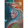 Embracing the Goddess: A Workbook of the Divine Feminine