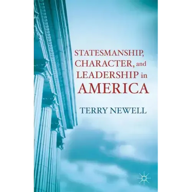 Statesmanship, Character, and Leadership in America
