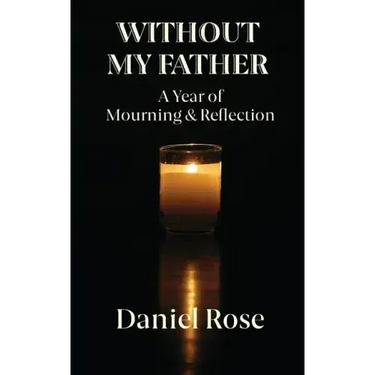 Without My Father: A Year of Mourning and Reflection