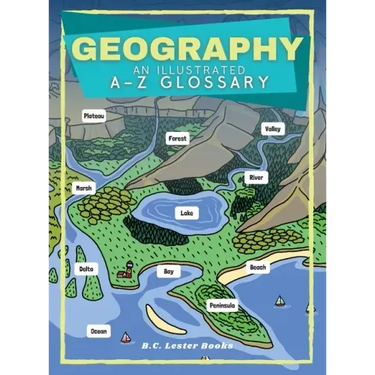 Geography: An Illustrated A-Z Glossary