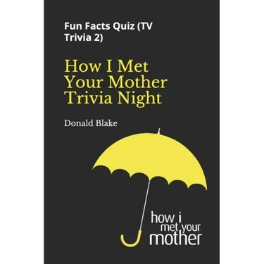 How I Met Your Mother Trivia Night: Fun Facts Quiz ( TV Trivia 2)