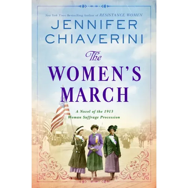 The Women's March: A Novel of the 1913 Woman Suffrage Procession