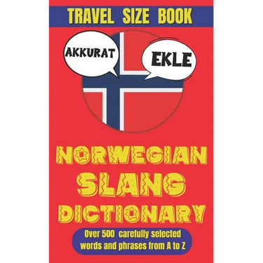 Norwegian Slang Dictionary: 500 Ways to Sound Cooler in Norwegian