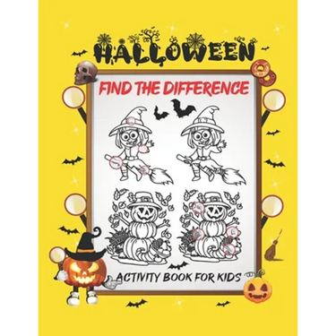 Halloween Find The Difference Activity Book For Kids: A Fun Things to Seek & Find For Happy Halloween, Brain Teasers and Puzzles For Smart Kids, Cute
