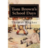 Tom Brown's School Days: Illustrated