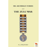 Mr ARCHIBALD FORBES AND THE ZULU WAR