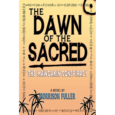 The Dawn of the Sacred: The Mawoakin Conspiracy