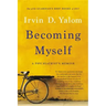 Becoming Myself: A Psychiatrist's Memoir