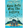 Nana Belle Wins The Lottery