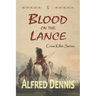 Blood on the Lance: Crow Killer Series - Book 5