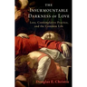 The Insurmountable Darkness of Love: Mysticism, Loss, and the Common Life