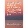 Healing Colitis Without Medication: A Cure That Has a 98% Success Rate