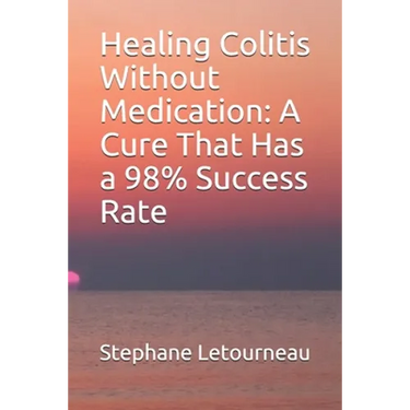 Healing Colitis Without Medication: A Cure That Has a 98% Success Rate