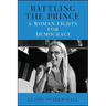 Battling the Prince: A Woman Fights for Democracy