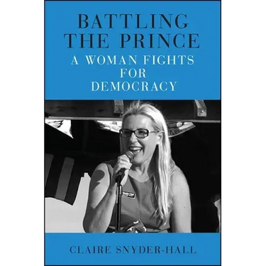 Battling the Prince: A Woman Fights for Democracy