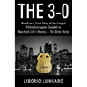 The 3-0: Based on a True Story of the Largest Police Corruption Scandal in New York City's History - The Dirty Thirty