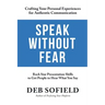 Speak Without Fear: Rock Star Presentation Skills to Get People to Hear What You Say