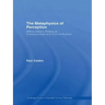 The Metaphysics of Perception: Wilfrid Sellars, Perceptual Consciousness and Critical Realism