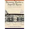 Becoming Muslim in Imperial Russia: Conversion, Apostasy, and Literacy
